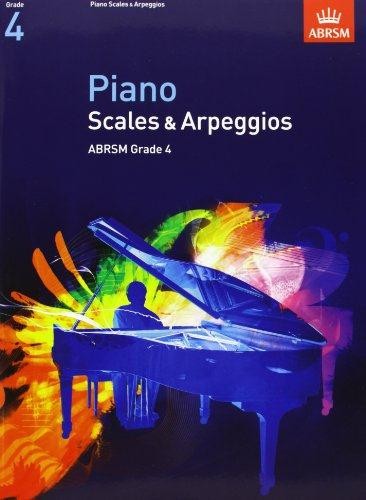 Piano Scales & Arpeggios, Grade 4 (ABRSM Scales & Arpeggios)