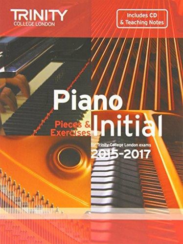 Piano Grade Initial 2015-2017: Pieces & Exercises (Piano Exam Repertoire)