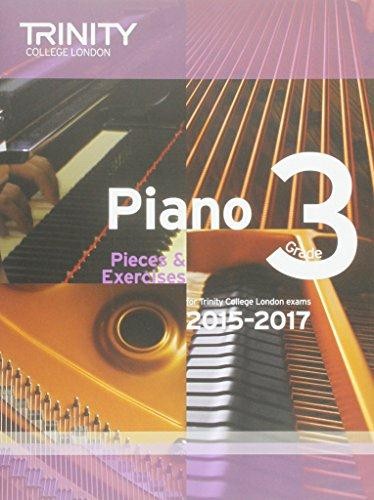 Piano 2015-2017: Grade 3: Pieces & Exercises (Piano Exam Repertoire)
