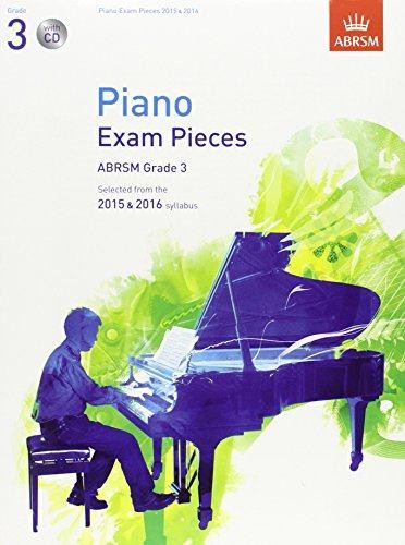 Piano Exam Pieces 2015 & 2016, Grade 3, with CD: Selected from the 2015 & 2016 syllabus (ABRSM Exam Pieces)