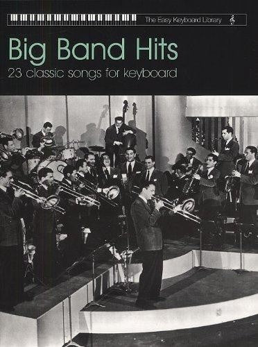 The Easy Keyboard Library: Big Band Hits - Sheet Music
