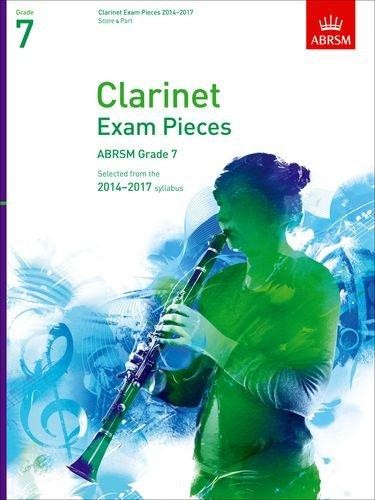 Clarinet Exam Pieces 2014-2017, Grade 7, Score & Part: Selected from the 2014-2017 Syllabus (ABRSM Exam Pieces)