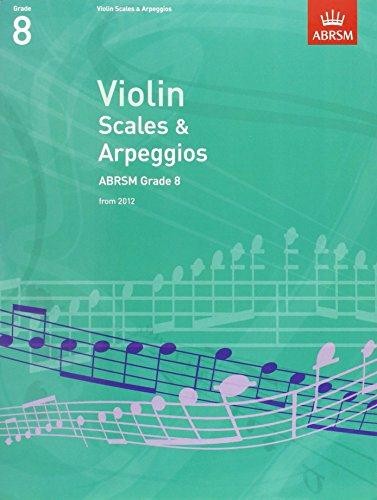 Violin Scales & Arpeggios, ABRSM Grade 8: from 2012 (ABRSM Scales & Arpeggios)