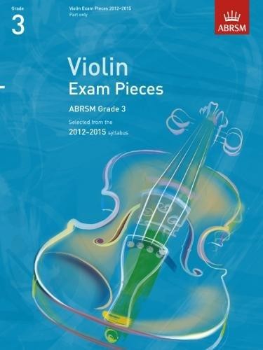 Violin Exam Pieces 2012-2015 Grade 3 (Violin part only)