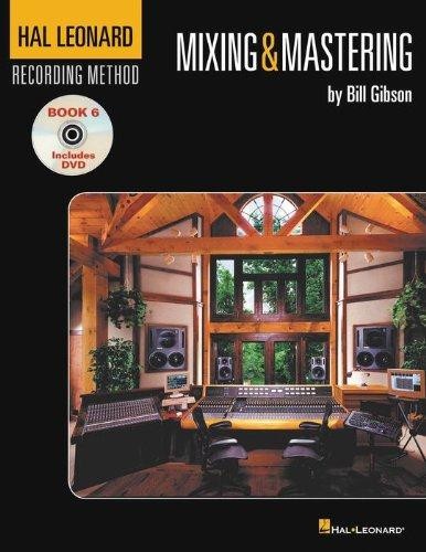 Hal Leonard Recording Method: Book Six - Mixing & Mastering