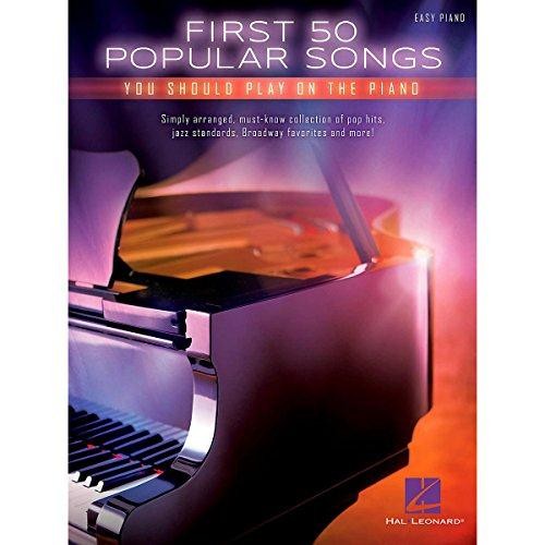 Hal Leonard First 50 Popular Songs You Should Play On Piano (Easy Piano Notation)