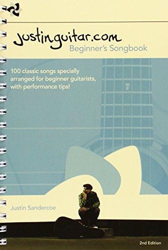 Justinguitar.com Beginners Songbook: 100 Classic Songs Specially Arranged for Beginner Guitarists, with Performance Tips!