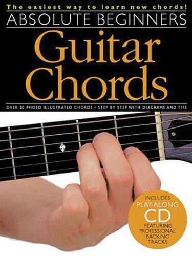 Absolute Beginners - Guitar Chords: Absolute Beginners Series