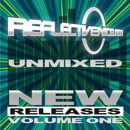 REFLECTIVE UNMIXED NEW RELEASES 1