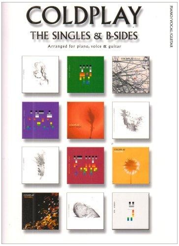 " Coldplay " the Singles and B Sides: Piano, Voice and Guitar