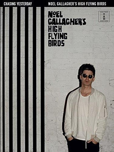 Noel Gallaghers High Flying Birds: Chasing Yesterday