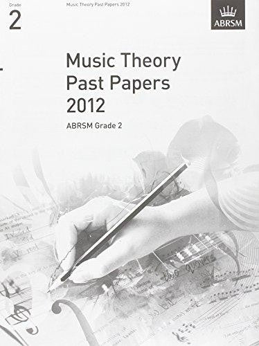 Music Theory Past Papers 2012, ABRSM Grade 2 2012 (Theory of Music Exam Papers & Answers (ABRSM))