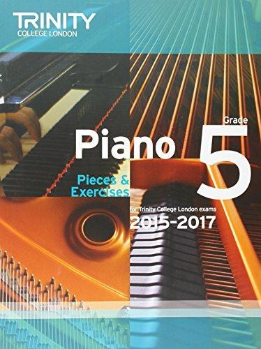 Piano 2015-2017: Grade 5: Pieces & Exercises