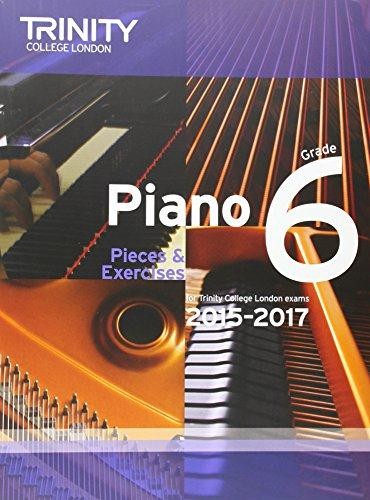 Piano 2015-2017: Grade 6: Pieces & Exercises