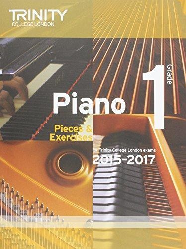 Piano 2015-2017: Grade 1: Pieces & Exercises