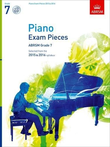 Piano Exam Pieces 2015 & 2016, Grade 7, with CD: Selected from the 2015 & 2016 syllabus (ABRSM Exam Pieces)