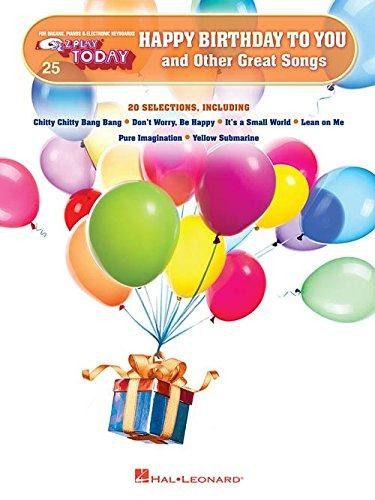 E-Z Play Today: Happy Birthday To You And Other Great Songs. Sheet Music for Piano, Keyboard, Organ