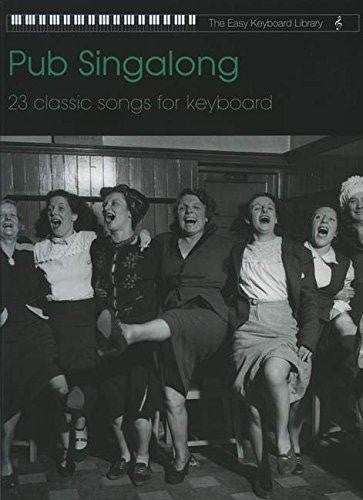 Pub Singalong Collection (Easy Keyboard Library)