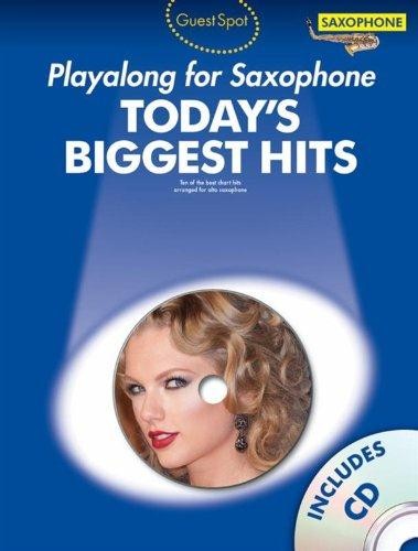 Guest Spot Todays Biggest Hits: Alto Saxophone