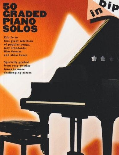 Dip in: 50 Graded Piano Solos