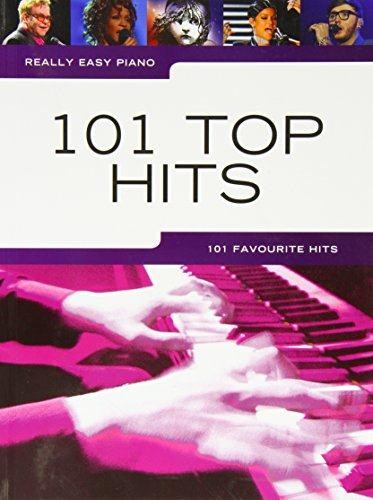 Really Easy Piano: 101 Top Hits