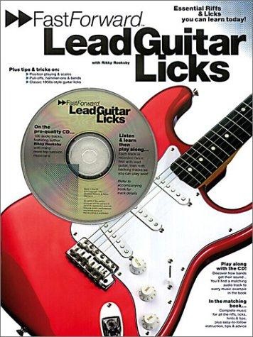 Fast Forward - Lead Guitar Licks: Essential Riffs and Licks You Can Learn Today! (Fast Forward (Music Sales))